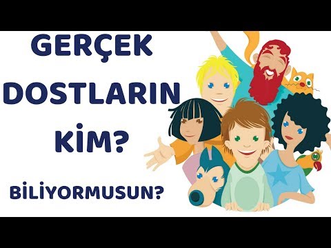 Video: Arkadaşlığın Gerçek Olduğunu Nereden Biliyorsun?