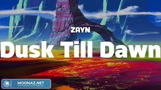 ZAYN - Dusk Till Dawn (Lyrics) James Arthur ft. Anne-Marie, Justine Skye, Tyga, Magic!,...