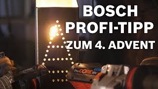 Der Bosch Profi-Tipp Zum 4 Advent