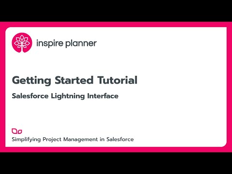 Getting Started - Inspire Planner | Salesforce Project Management App