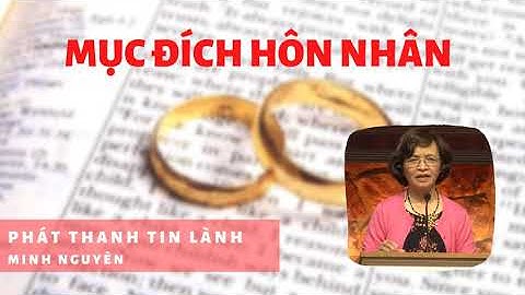 TRÁCH NHIỆM TRONG HÔN NHÂN - Bài 1- Phát Thanh Tin Lành