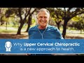 Why Upper Cervical Chiropractic Is a New Approach to Long-Lasting Healing