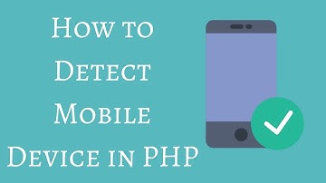 How to Detect Mobile Device in PHP