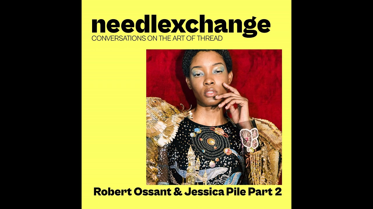 Robert Ossant & Jessica Pile - The Art of Couture Embroidery Part 2 [NX137]