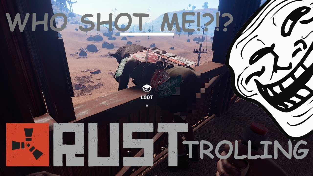 Rust Troll WHO SHOT ME!?!?! - RUST TROLLING - YouTube