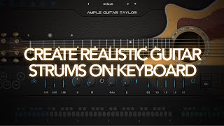 Create Realistic Guitar Strums On Keyboard