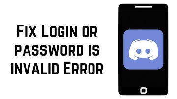 How To Fix Login or password is invalid Error on Discord | Solve Discord Login Issue