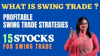 What is Swing Trading ??? Profitable Swing Trade Strategies with 15 Stock Script