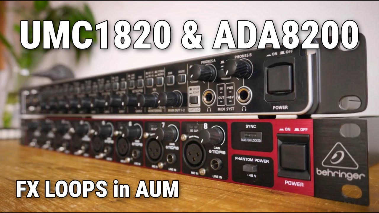 Exploring FX loops with AUM and UMC1820 & ADA8200
