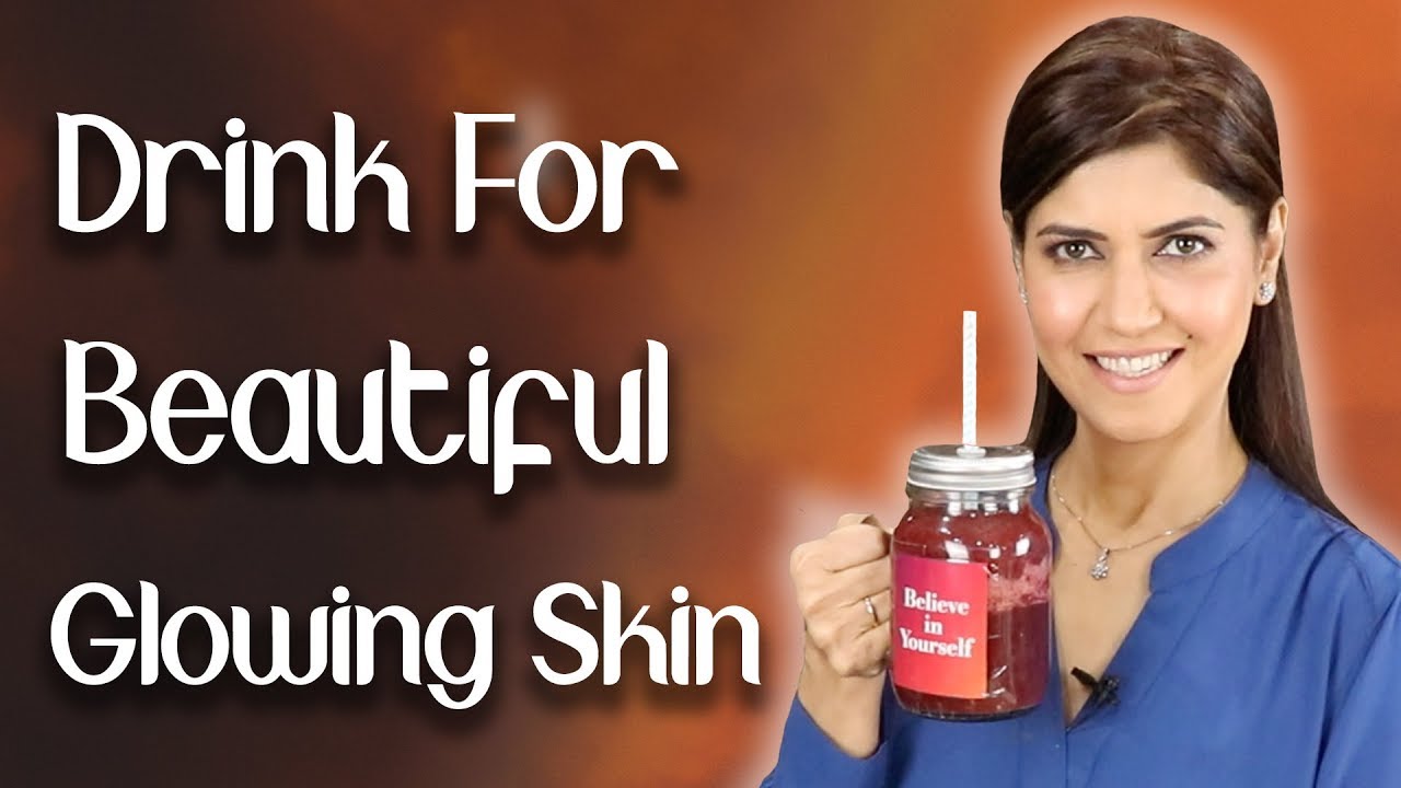 Drink for Beautiful, Glowing skin - Ghazal Siddique