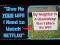 r/EntitledPeople - Karen REFUSES to Pay For Internet! Demands My WIFI For FREE!