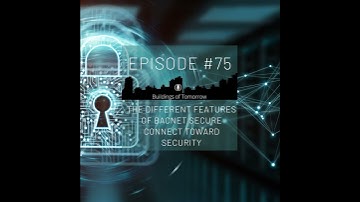 #75 The different features of BACnet Secure Connect