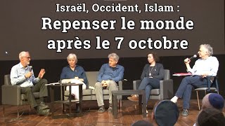 Israël, Occident, Islam : Repenser le monde après le 7 octobre