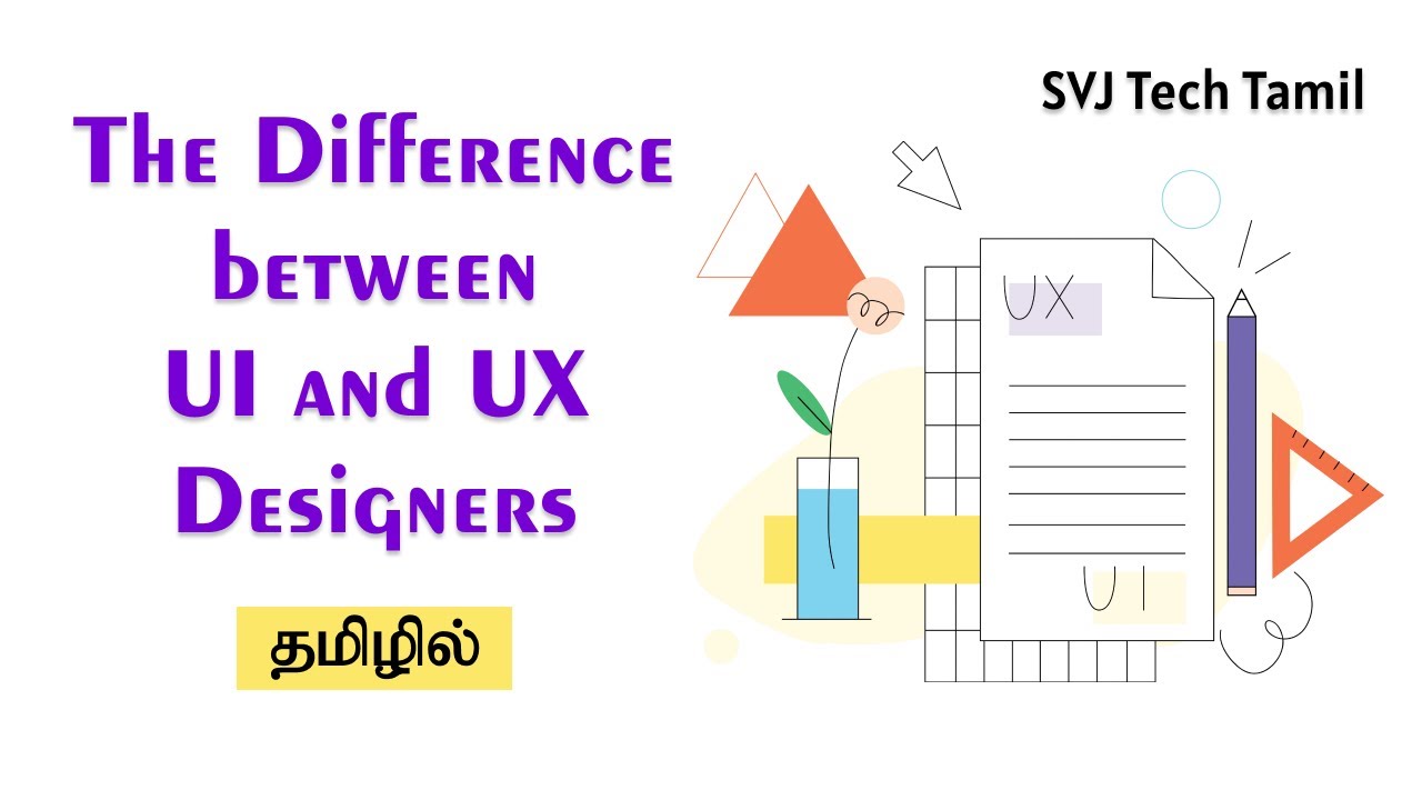 The Difference between UI and UX Designers Explained in Tamil - YouTube