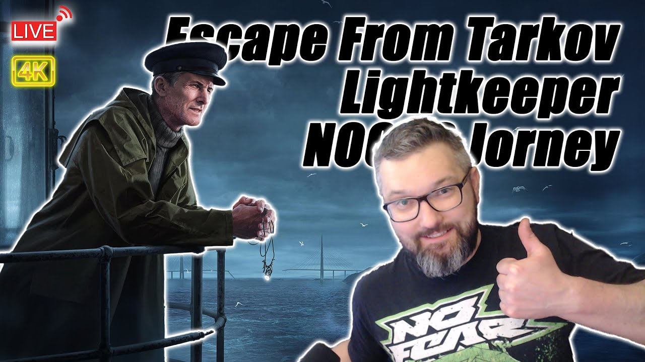 Lightkeeper 🔴Live | Lightkeeper quests, can it get done? Take 2. | Escape From ...
