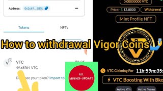 HOW TO WITHDRAWAL VIGOR NETWORK COINS STEP BY STEP ✅ by ALL-MINIG-UPDATE 712 views 1 month ago 7 minutes, 20 seconds