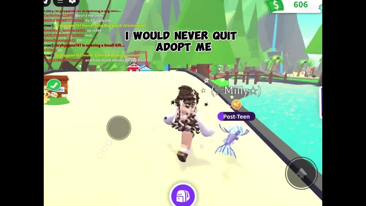 I would NEVER Quit adopt me