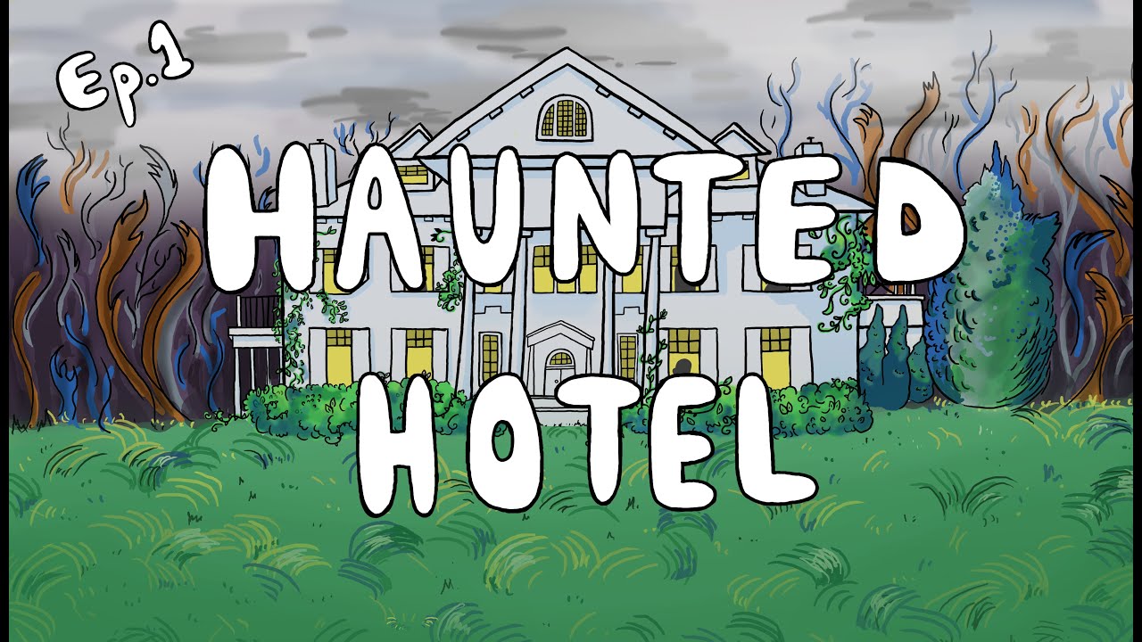 Ep 1 Haunted Hotel Here May Appear YouTube ep-1-haunted-hotel-here-may-appear-youtube