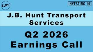 J.B. Hunt Q2 2026 Earnings Call | Intermodal Volatility Limits Freight Intercept Processing