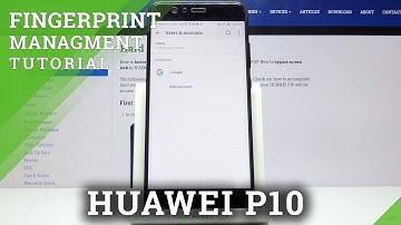 How to Add & Remove Fingerprint in HUAWEI P10 – Fingerprint Protection