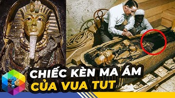 Chiếc Kèn M.a Ám Và 5 Bí Ẩn Khủng Khiếp Trong Lăng Mộ Vị Vua Trẻ Nhất Ai Cập Cổ Đại - Top 1 Khám Phá