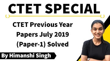 Target CTET-2020 | CTET Previous Papers Solved - July 2019 Paper-01 | Child Development & Pedagogy