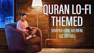 ☑️ {Quran Recitation} By Shaykh Hani Ar Rifai || Juz 29 FULL ||