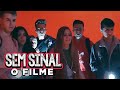SEM SINAL - Completo - YouTube