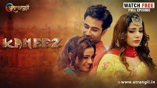 Kaneez - Clip - Watch All The Episodes Download The Atrangii App