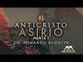 El Anticristo Asirio - Parte 1
