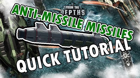 From the Depths Quick Tutorial - Anti Missile Missiles (depreciated)