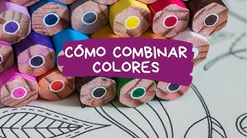 CÓMO ELEGIR Y COMBINAR COLORES | Teoría del color