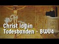 Cristo estava preso nas amarras da morte, BWV 4 - M. Lutero; J. S. Bach LEGENDAS EM PORTUGUÊS