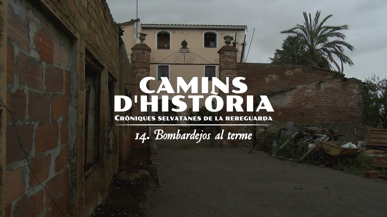 Cròniques selvatanes de la rereguarda | Capítol 14 - Bombardejos al terme