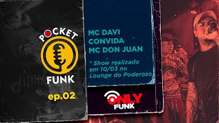 MC DAVI & MC DON JUAN (PRA INVEJA É TCHAU) | POCKET FUNK - EP.02