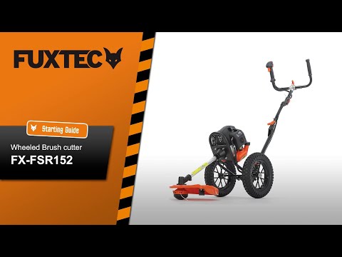 FUXTEC wheeled petrol brush cutter - FX-FSR152 - Starting Guide