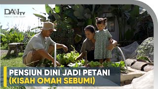 Pensiun Dini Jadi Petani - Omah Sebumi Magelang