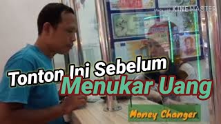 Tonton Ini Sebelum Menukar Uang Ke Money Changer