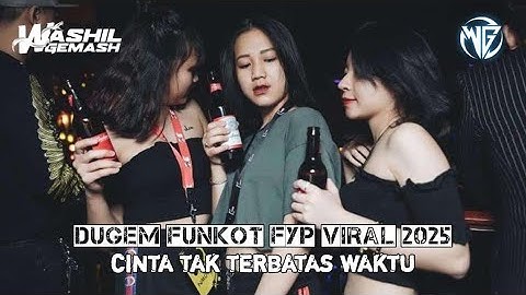 DUGEM FUNKOT FYP VIRAL 2025 ❗ DJ CINTA TAK TERBATAS WAKTU X SEKECEWA ITU ❗ BY DJ WASHIL GEMASHH