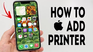 How To Add Printer To iPhone - Full Guide