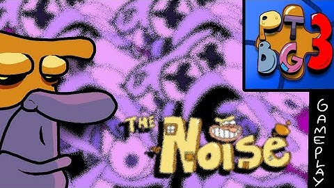 PTBG3 PLUS - New John Gutter as The Noise [Lap 3 P RANK]