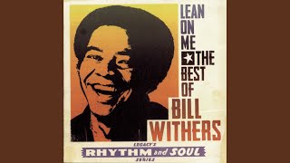 Video thumbnail of "Bill Withers - Lovely Day"