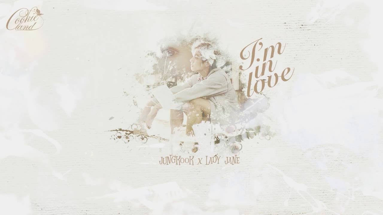 [Cookie Land][Vietsub] I'm In Love - Jungkook x Lady Jane - YouTube