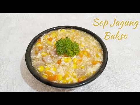 Resep Sup Jagung Bakso