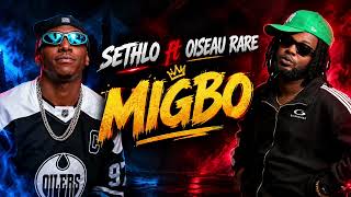 Sethlo ft Oiseau Rare ( Migbo) 