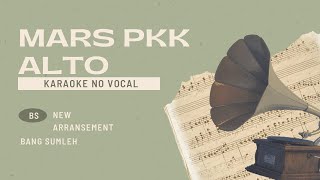 Mars PKK Alto Suara Dua - Karaoke No Vocal