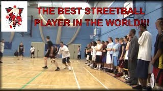 THE BEST STREETBALL PLAYER IN THE WORLD!!!!!
