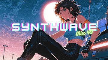 SYNTH CAST 1987 Synthwave Mix 49-  | Vaporwave | Chillsynth