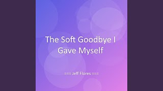 The Soft Goodbye I Gave Myself screenshot 3