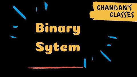 Binary System || Class 8 || Advanced Mathematics